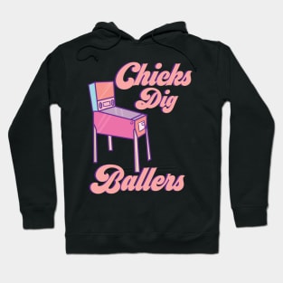 Chicks Dig Ballers Hoodie